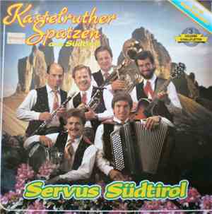 Kastelruther Spatzen Aus Südtirol - Servus Südtirol