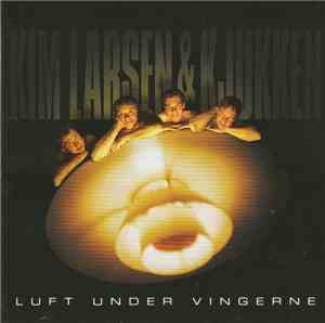Kim Larsen & Kjukken - Luft Under Vingerne