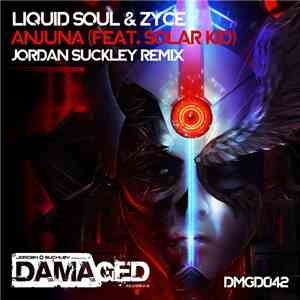 Liquid Soul  & Zyce Feat. Solar Kid - Anjuna (Jordan Suckley Remix)