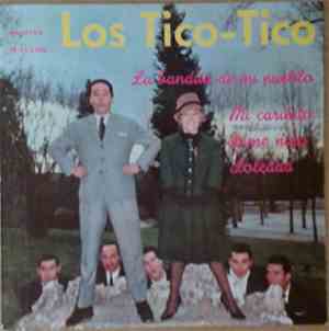 Los Tico Tico - Mi Cariñito / Dime Niña / Soledad / La Bandita De Mi Pueblo