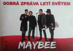 Maybee  - Dobrá Zpráva Letí Světem