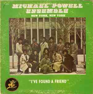 Michael Powell Ensemble - I've Found A Friend