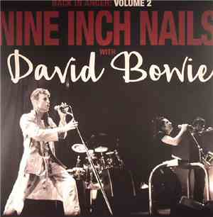 Nine Inch Nails with David Bowie - Back In Anger: Volume 2