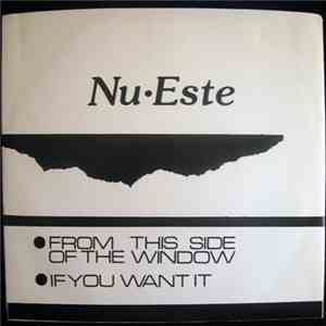 Nu-Este - From This Side Of The Window / If You Want It