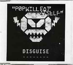 Pop Will Eat Itself - Disguise