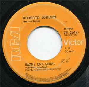 Roberto Jordan Con Los Zignos - Házme Una Señal / La Chica De Los Ojos Café ...