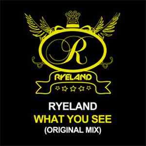 Ryeland - What You See