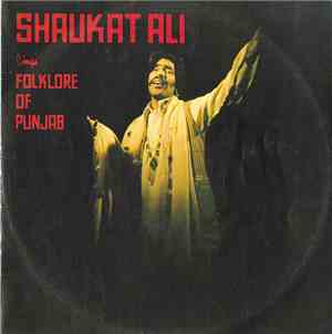 Shaukat Ali - Sings Folklore Of Punjab