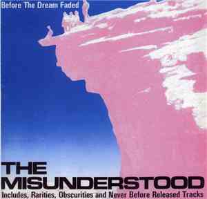 The Misunderstood - Before The Dream Faded