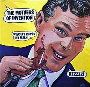The Mothers Of Invention - Weasels Ripped My Flesh