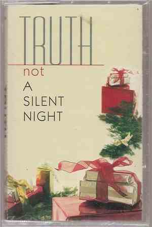 Truth  - Not A Silent Night