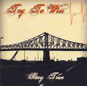Try To Win - Stay True