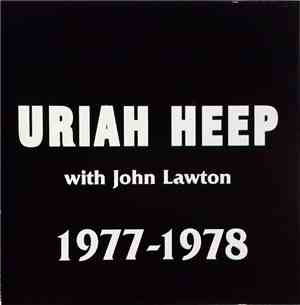 Uriah Heep - With John Lawton 1977-1978