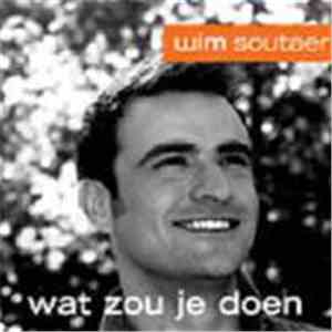 Wim Soutaer - Wat Zou Je Doen