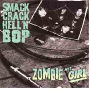 Zombie Met Girl - Smack Crack Hell 'N' Bop