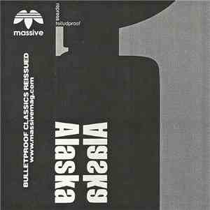 Alaska - Bulletproof Re-Issue