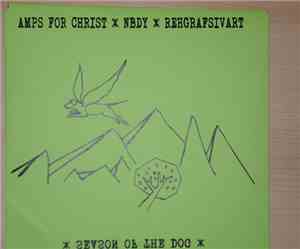 Amps For Christ × NBDY × rehgrafsivart - Season Of The Dog
