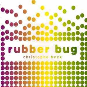 Christophe Beck - Rubber Bug