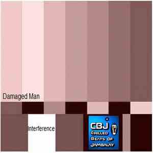Damaged Man - Interference