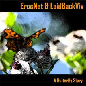 ErocNet / LaidBackViv - A Butterfly Story