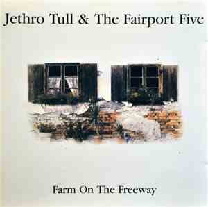 Jethro Tull & The Fairport Five - Farm On The Freeway