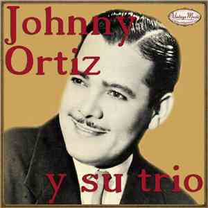 Johnny Ortiz - Johnny Ortiz y Su Trío