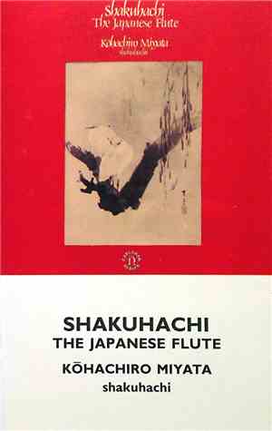 Kōhachiro Miyata - Shakuhachi (The Japanese Flute)