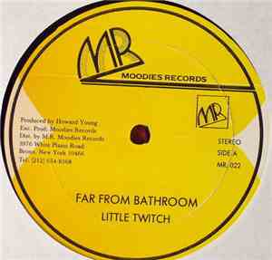 Little Twitch - Far From Bathroom