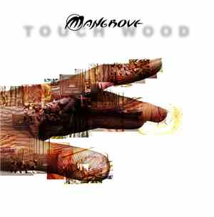 Mangrove  - Touch Wood