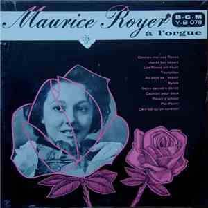 Maurice Royer - Maurice Royer À L'orgue