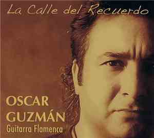 Oscar Guzmán  - La Calle Del Recuerdo