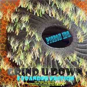 Pigeon Inc. - Grind U Down (Expanded Edition)
