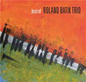 Roland Batik - Best Of Roland Batik Trio