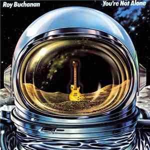 Roy Buchanan - You're Not Alone