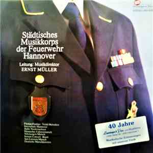 Städtisches Musikkorps Der Feuerwehr Hannover - Städtisches Musikkorps Der  ...