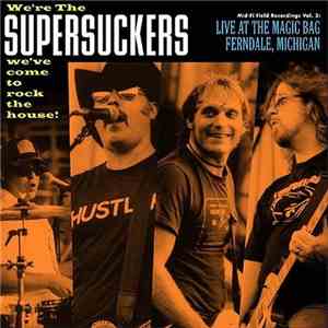 Supersuckers - Mid-Fi Field Recordings Vol. 2: Live At The Magic Bag, Fernd ...