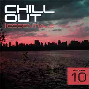 Various - Chill Out Essentials Volume 10