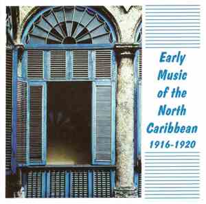 Various - Early Music Of the North Caribbean 1916-1920