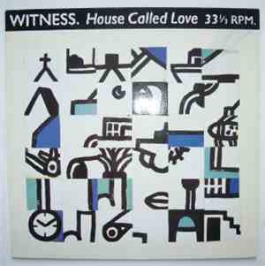 Witness  - House Called Love