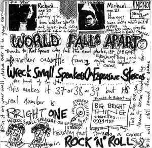 Wreck Small Speakers On Expensive Stereos - World Falls Apart