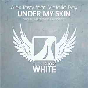 Alex Tasty Feat. Victoria Ray - Under My Skin