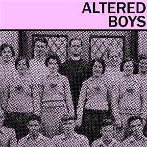 Altered Boys - Altered Boys