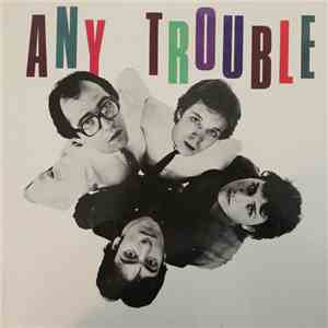 Any Trouble - Where Are All The Nice Girls?