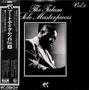 Art Tatum - The Tatum Solo Masterpieces, Vol. 8