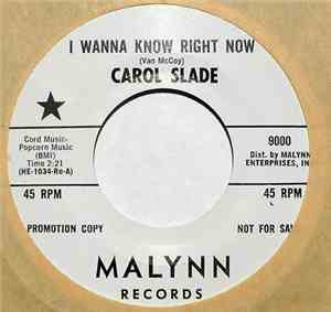 Carol Slade - I Wanna Know Right Now / I Saw You