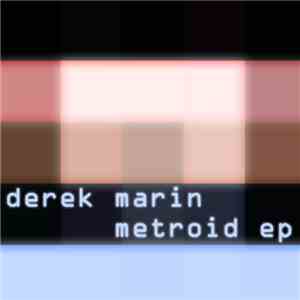 Derek Marin - Metroid EP