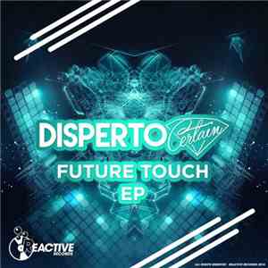 Disperto Certain - Future Touch EP