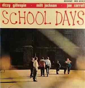 Dizzy Gillespie · Milt Jackson · Joe Carroll - School Days