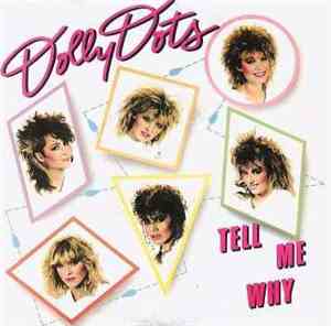 Dolly Dots - Tell Me Why