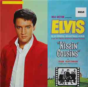 Elvis Presley - Kissin' Cousins